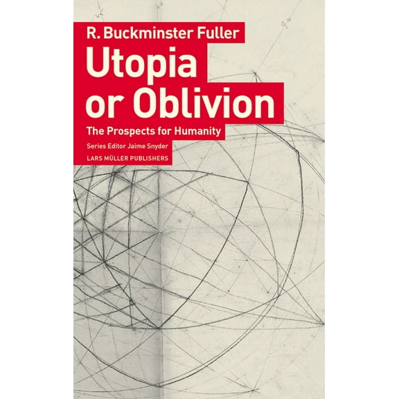 Utopia or Oblivion: The Prospects for Humanity, (Paperback)