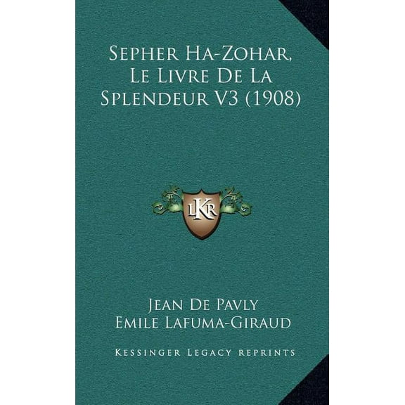 Sepher Ha-Zohar, Le Livre De La Splendeur V3 (1908) (Hardcover)
