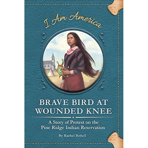 Pre-Owned Brave Bird at Wounded Knee: A Story of Protest on the Pine Ridge Indian Reservation (Paperback) 1631636855 9781631636851
