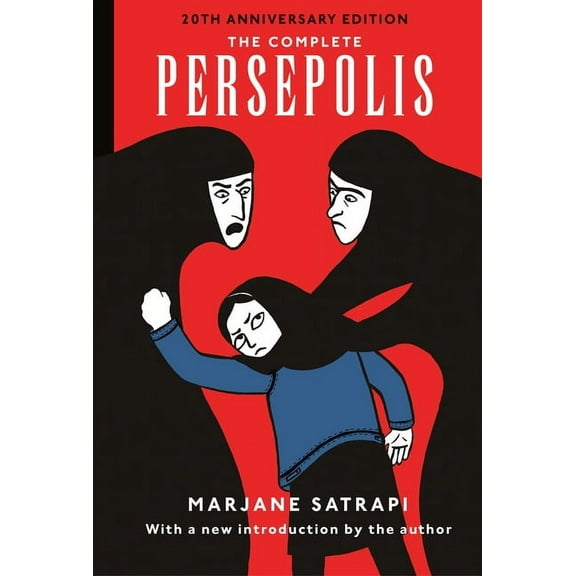 Pantheon Graphic Library The Complete Persepolis: 20th Anniversary Edition, (Hardcover)