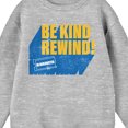 thumbnail image 2 of Blockbuster Be Kind, Rewind Distressed Junior's Gray Sweatshirt-XS, 2 of 2