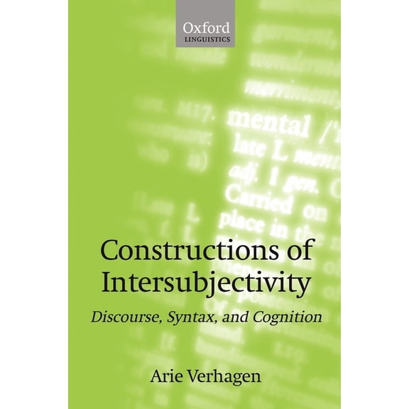 Oxford Linguistics Constructions of Intersubjectivity: Discourse, Syntax, and Cognition, (Paperback)