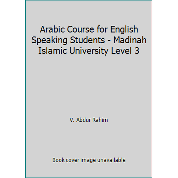Pre-Owned Arabic Course for English Speaking Students - Madinah Islamic University Level 3 (Paperback) 1872531539 9781872531533