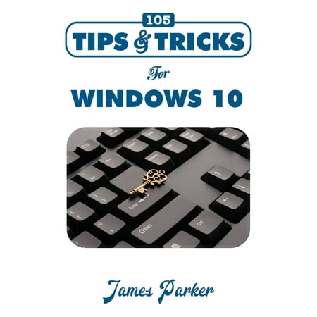 105 Tips and Tricks for Windows 10 - eBook (Best Windows 7 Tricks)