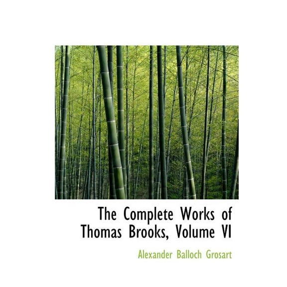 The Complete Works of Thomas Brooks, Volume VI (Hardcover)