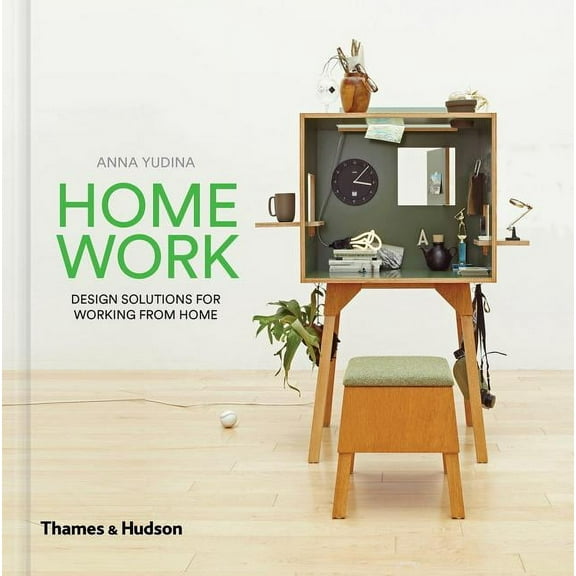 Home Work: Design Solutions for Working from Home, (Hardcover)