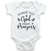 I'm Proof That God Answers Prayers - Religious Christian Baby - Baby Bodysuit - Unisex Clothing - Baby Boy - Baby Girl