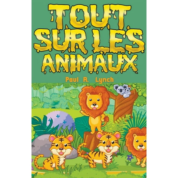 Tout sur les animaux, (Paperback)