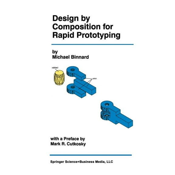 The Springer International Engineering a Design by Composition for Rapid Prototyping, Book 525, (Paperback)