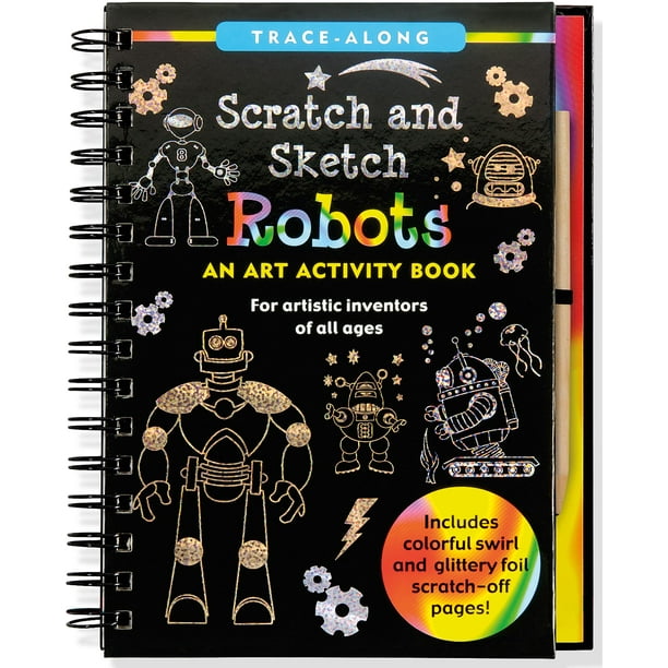 Scratch & Sketch TraceAlong Robots An Art Activity Book for Artistic Inventors of All Ages