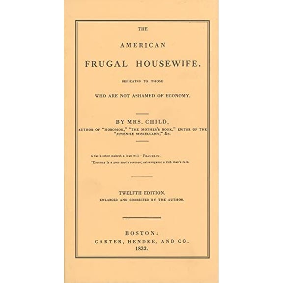 Pre-Owned American Frugal Housewife: Dedicated to Those Who Are Not Ashamed of Economy (Hardcover) 0918222982 9780918222985