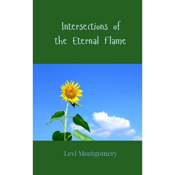Intersections of the Eternal Flame, (Paperback)