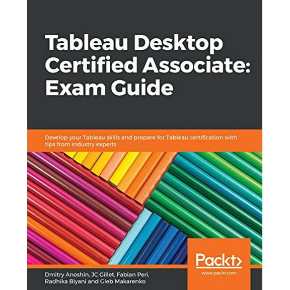 Pre-Owned Tableau Desktop Certified Associate: Exam Guide (Paperback) 1838984135 9781838984137