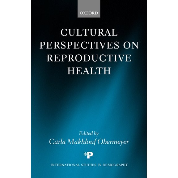 International Studies in Demography Cultural Perspectives on Reproductive Health, (Hardcover)