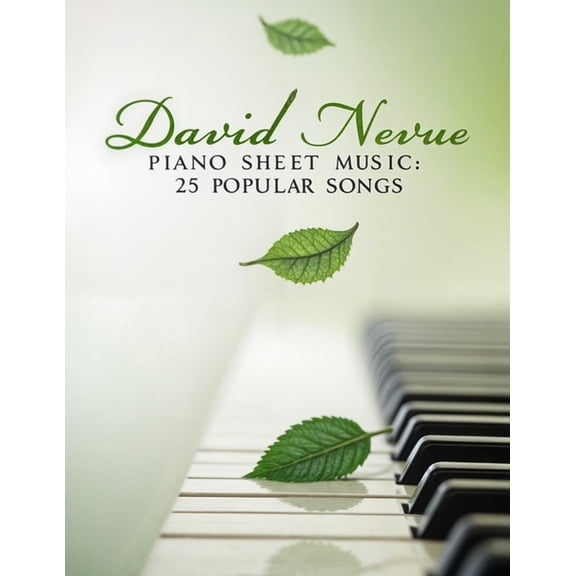 David Nevue Piano Solo Sheet Music: 25 Popular Songs, (Paperback)