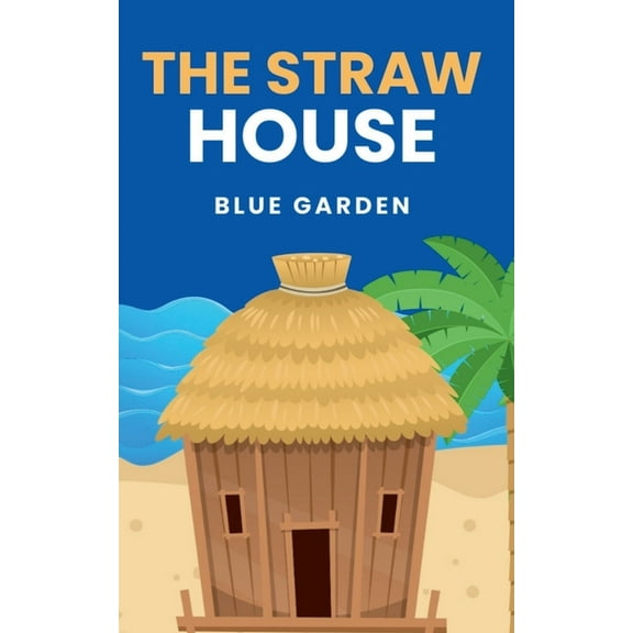 Childhood Friends The Straw House, Book 1, (Paperback)