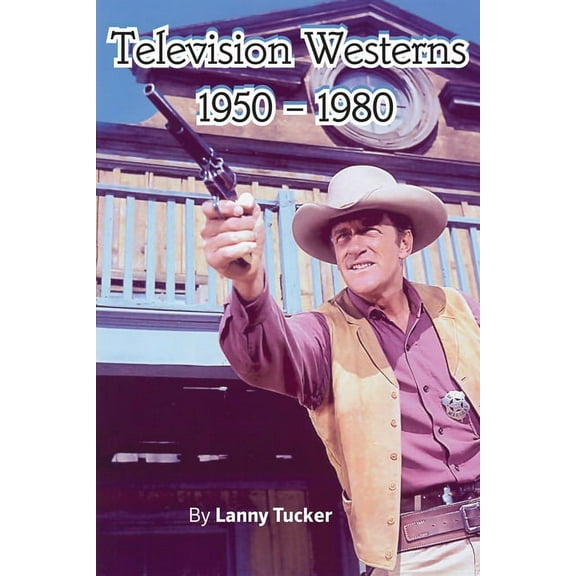 Television Westerns 1950 - 1980, (Paperback)