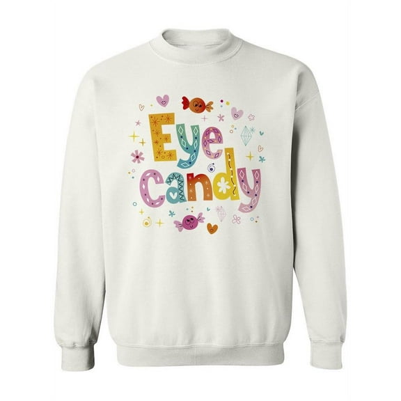 Eye Candy Cute Design. Sweatshirt Women -Image by Shutterstock, Female XX-Large