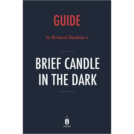 Guide to Richard Dawkins's Brief Candle in the Dark by Instaread - (Best Of Richard Dawkins)