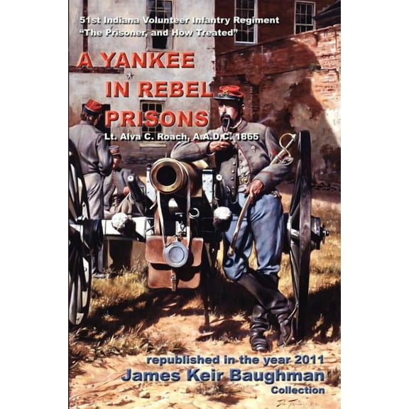 A Yankee in Rebel Prisons, (Paperback)