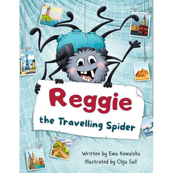 Reggie the Travelling Spider, (Paperback)