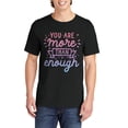thumbnail image 3 of You Are More Than Enough T-Shirts for Women Men, Fun Graphic Tee Short Sleeve Tops - Vintage Black, 3 of 5