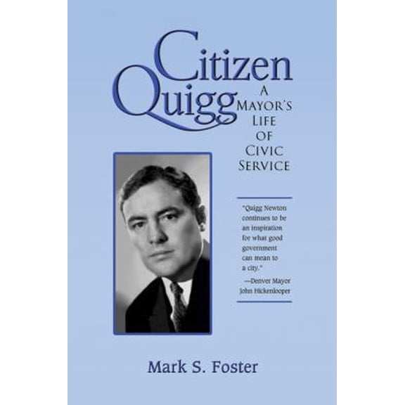 Pre-Owned Citizen Quigg: A Mayor's Life of Civic Service (Paperback) 1555915485 9781555915483