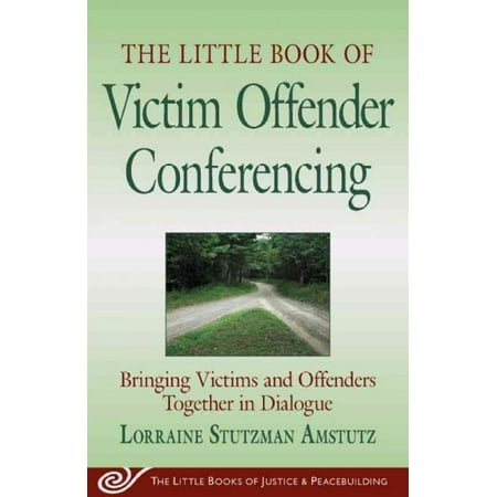 The Little Book Of Victim Offender Conferencing Bringing