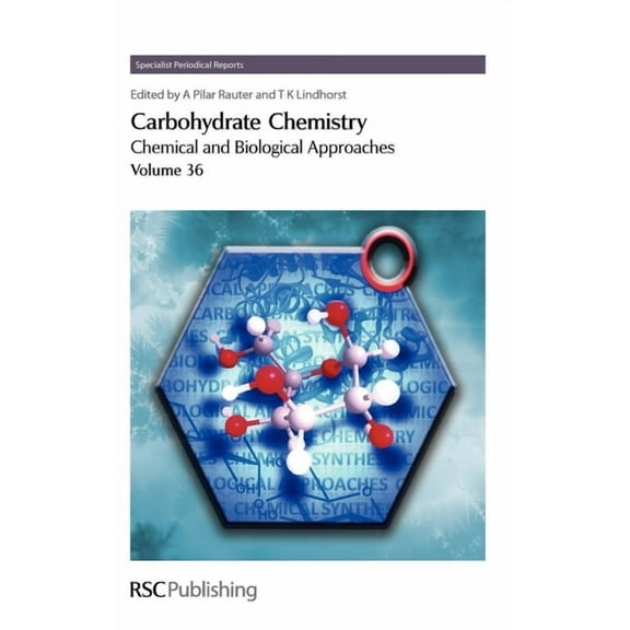 Specialist Periodical Reports - Carbohyd Carbohydrate Chemistry: Volume 36, Book 36, (Hardcover)