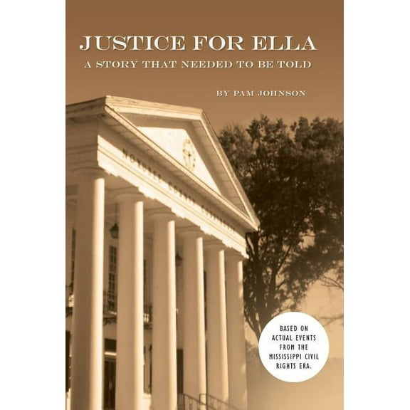 Justice for Ella : A Story That Needed to Be Told
