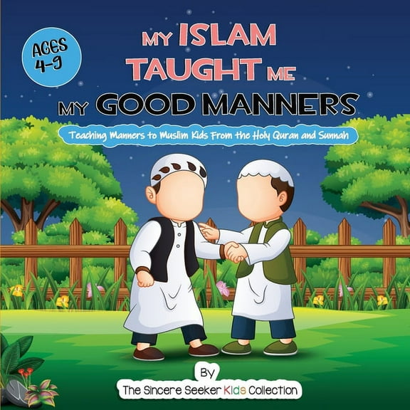My Islam Taught Me My Good Manners, (Paperback)