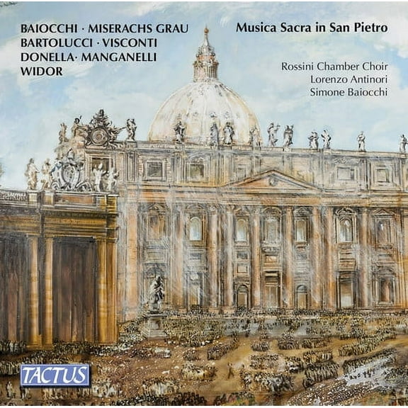 Baiocchi / Rossini Chamber Choir / Antinori - Sacred Music in Saint Peter's Basilica - Music & Performance - CD