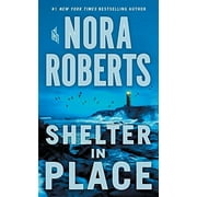 Shelter in Place -- Nora Roberts