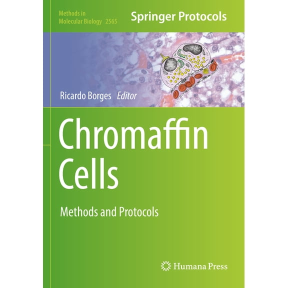 Methods in Molecular Biology Chromaffin Cells: Methods and Protocols, Book 2565, (Paperback)