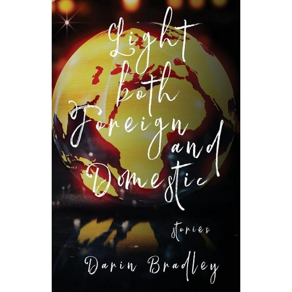 Light Both Foreign and Domestic, (Paperback)