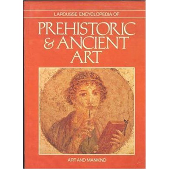 Pre-Owned Larousse Encyclopedia of Prehistoric and Ancient Art (Hardcover) 0896730794 9780896730793