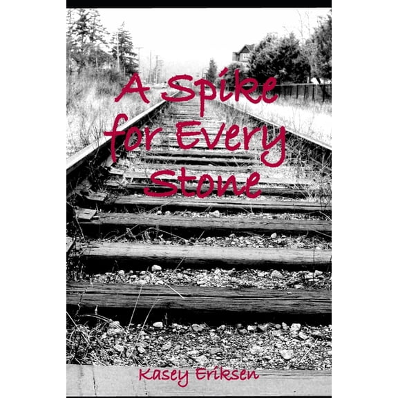 A Spike for every Stone (Paperback)