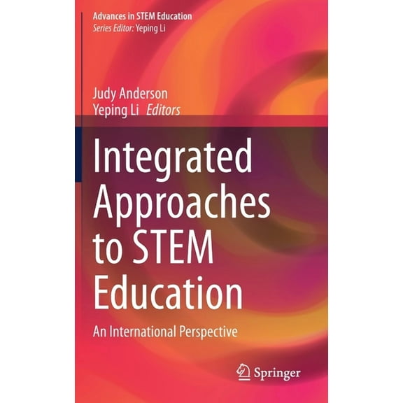 Advances in Stem Education Integrated Approaches to Stem Education: An International Perspective, (Hardcover)