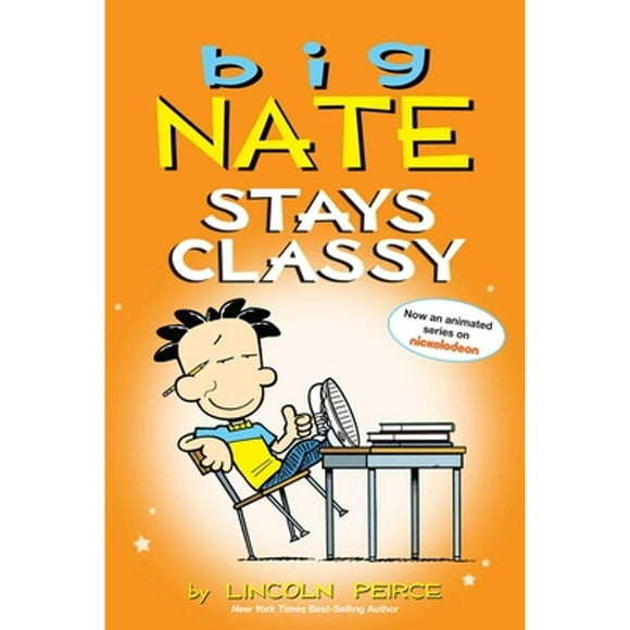 Pre-Owned Big Nate Stays Classy: Two Books in One (Paperback 9781524861766) by Lincoln Peirce