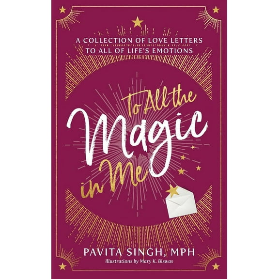 To All the Magic in Me: A Collection of Love Letters to All of Life's Emotions, (Paperback)