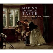 Pre-Owned Making American Taste : Narrative Art for a New Democracy 9781904832768