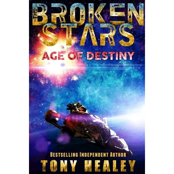 Age of Destiny (The Broken Stars Book 1), (Paperback)