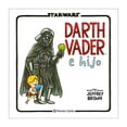 thumbnail image 1 of Star Wars. Darth Vader e hijo Planeta Infantil Brown, Jeffrey, 1 of 2