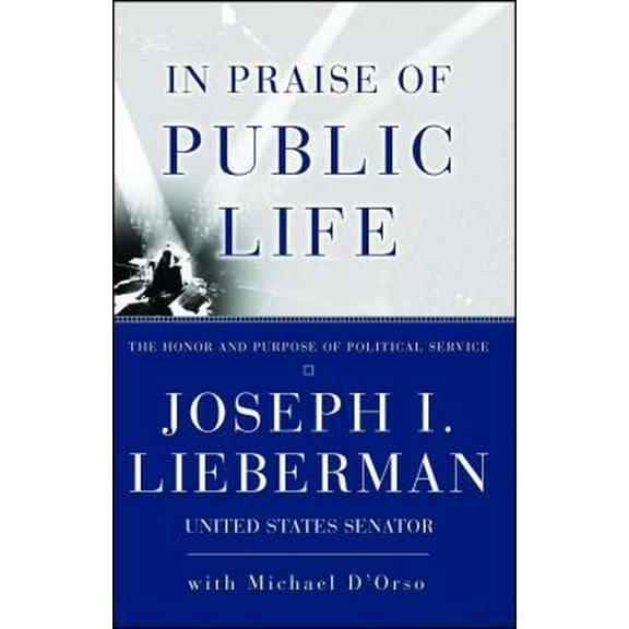 Pre-Owned In Praise of Public Life: The Honor and Purpose of Political Science (Paperback) 0684867753 9780684867755