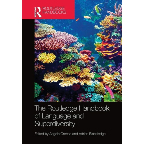 Routledge Handbooks in Applied Linguisti The Routledge Handbook of Language and Superdiversity, (Paperback)
