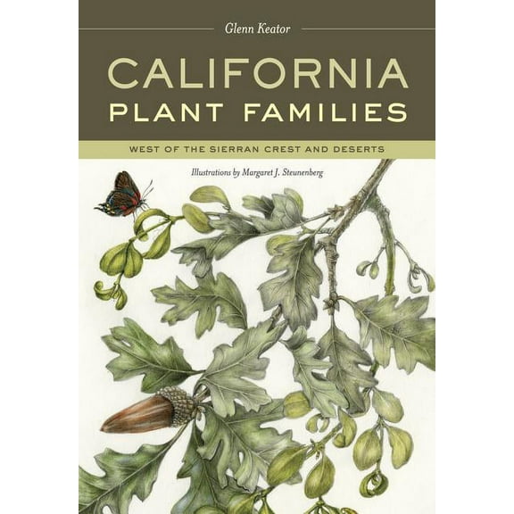 California Plant Families: West of the Sierran Crest and Deserts, (Paperback)