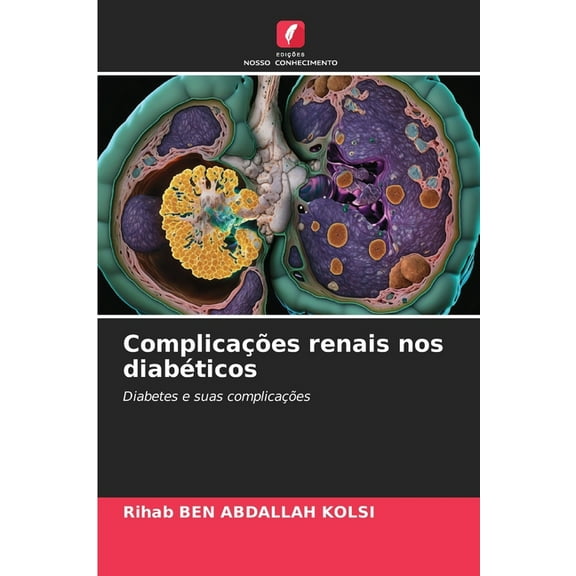ComplicaÃ§Ãµes renais nos diabÃ©ticos, (Paperback)