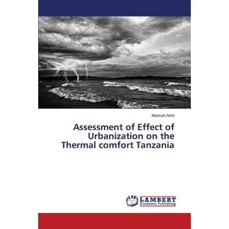 Thermo Effect - Assessment of Effect of Urbanization on the Thermal Comfort Tanzania