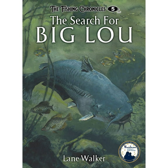 The Fishing Chronicles Search for Big Lou, (Hardcover)