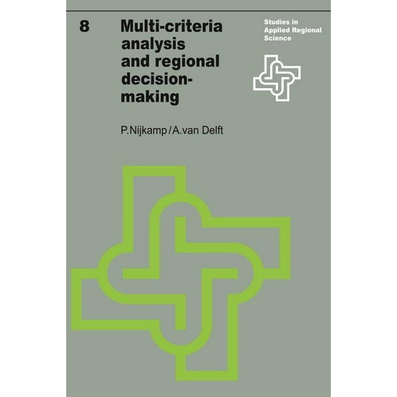 Studies in Applied Regional Science Multi-Criteria Analysis and Regional Decision-Making, Book 8, (Paperback)